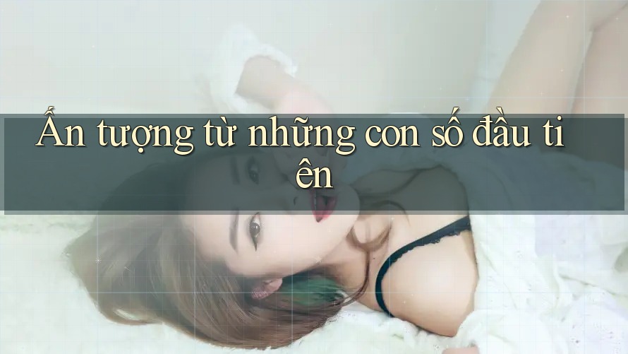 Ấn tượng từ những con số đầu tiên