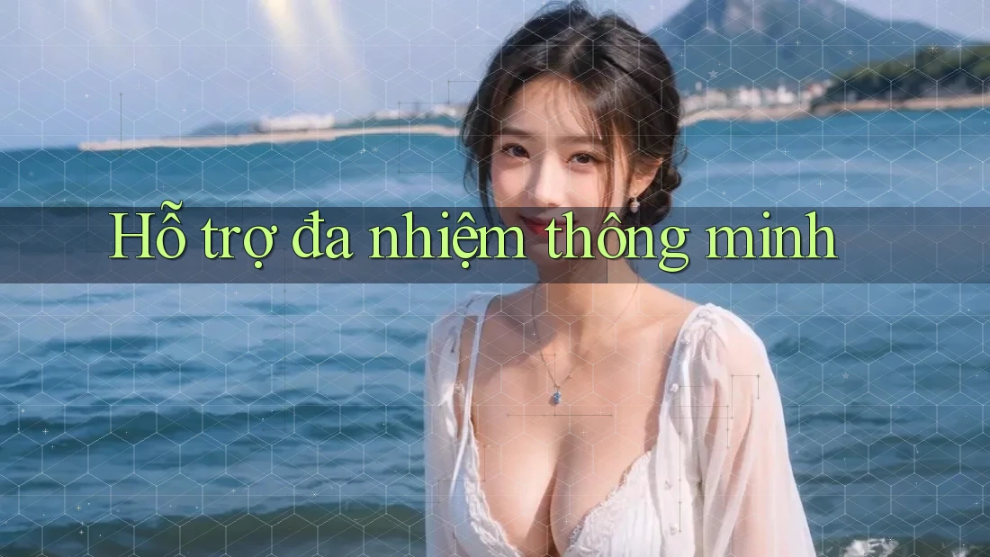 Hỗ trợ đa nhiệm thông minh Hỗ trợ đa nhiệm thông minh
