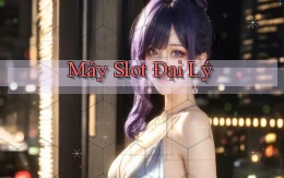 Máy slot Đại lý