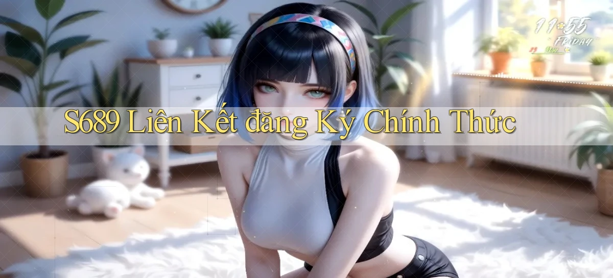 s689   Website Game Mới   Tải Ứng Dụng