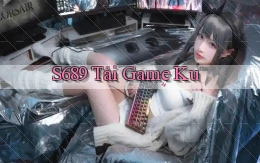 s689  tải game ku